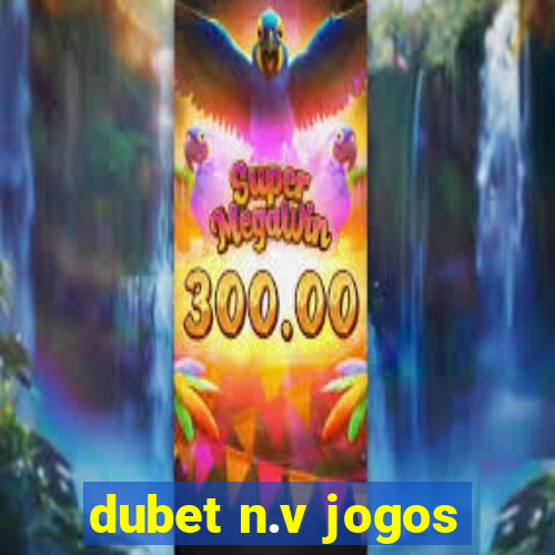 dubet n.v jogos